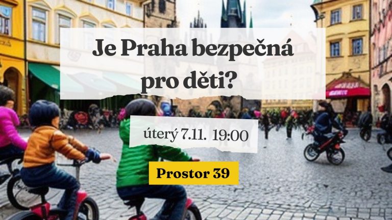 Je Praha bezpečná pro děti? Přijďte na debatu 7. listopadu